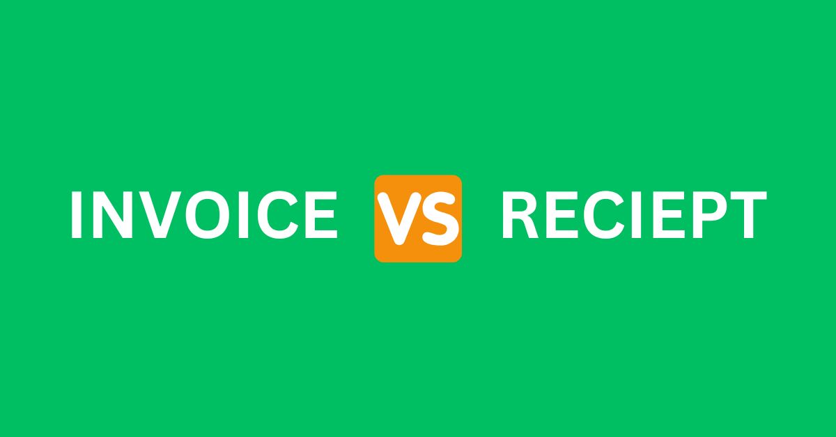 Comparison graphic with "invoice vs reciept" text on a green background, highlighting the difference between the two payment documents.